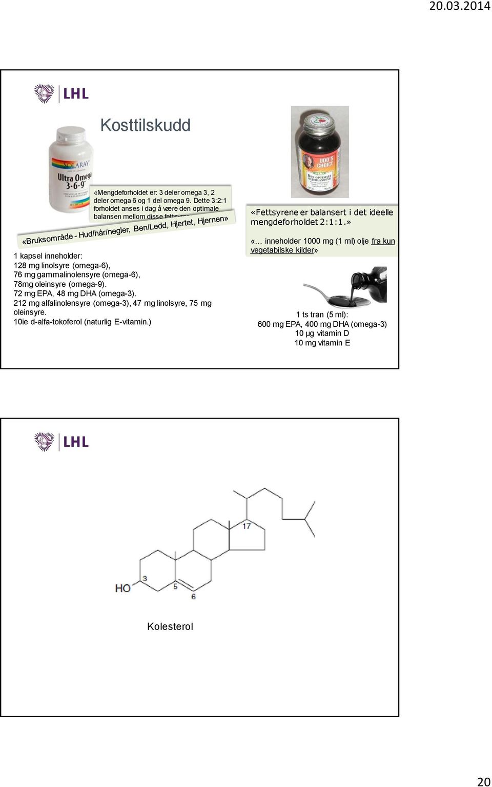 » 1 kapsel inneholder: 128 mg linolsyre (omega-6), 76 mg gammalinolensyre (omega-6), 78mg oleinsyre (omega-9). 72 mg EPA, 48 mg DHA (omega-3).