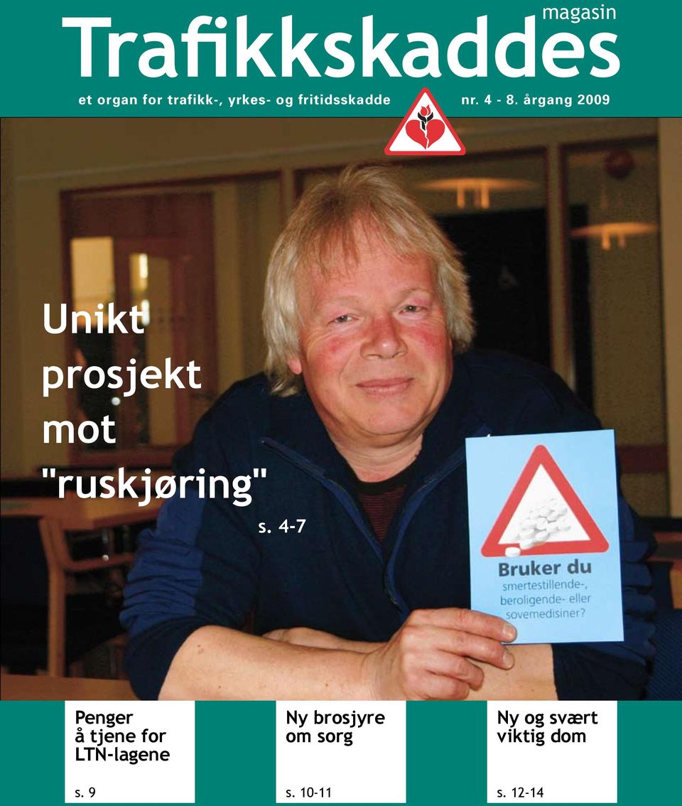 årgang 2009 Unikt prosjekt mot "ruskjøring" s.