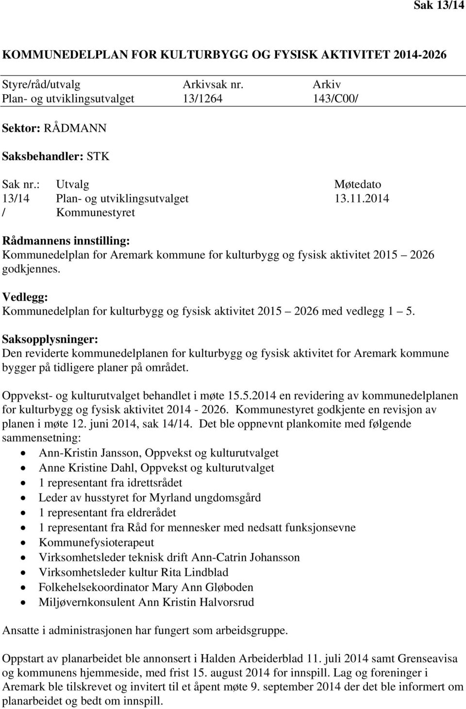 Vedlegg: Kommunedelplan for kulturbygg og fysisk aktivitet 2015 2026 med vedlegg 1 5.