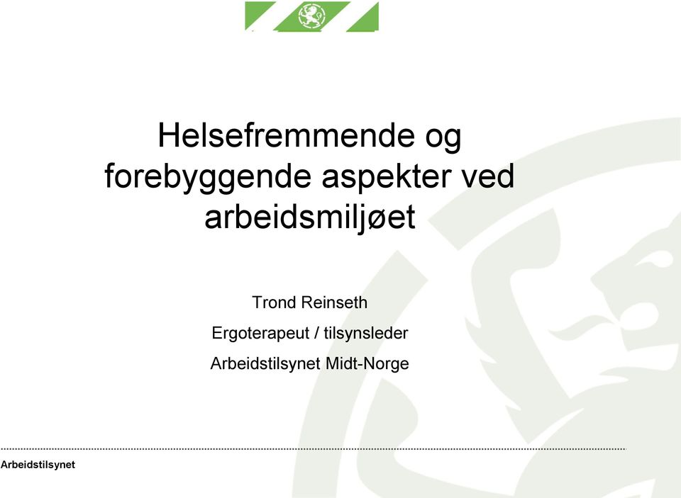 arbeidsmiljøet Trond