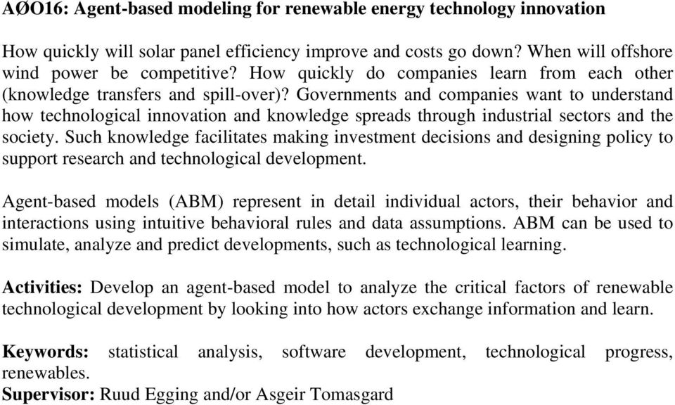 Governments and companies want to understand how technological innovation and knowledge spreads through industrial sectors and the society.