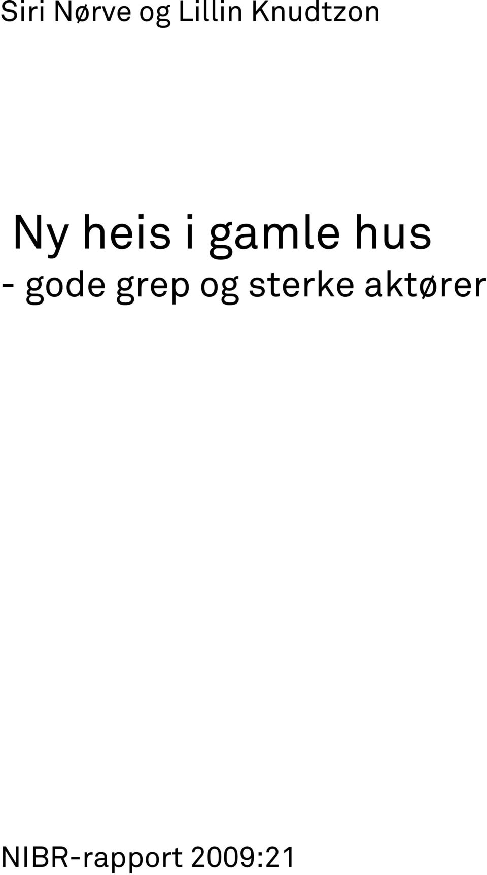 hus - gode grep og