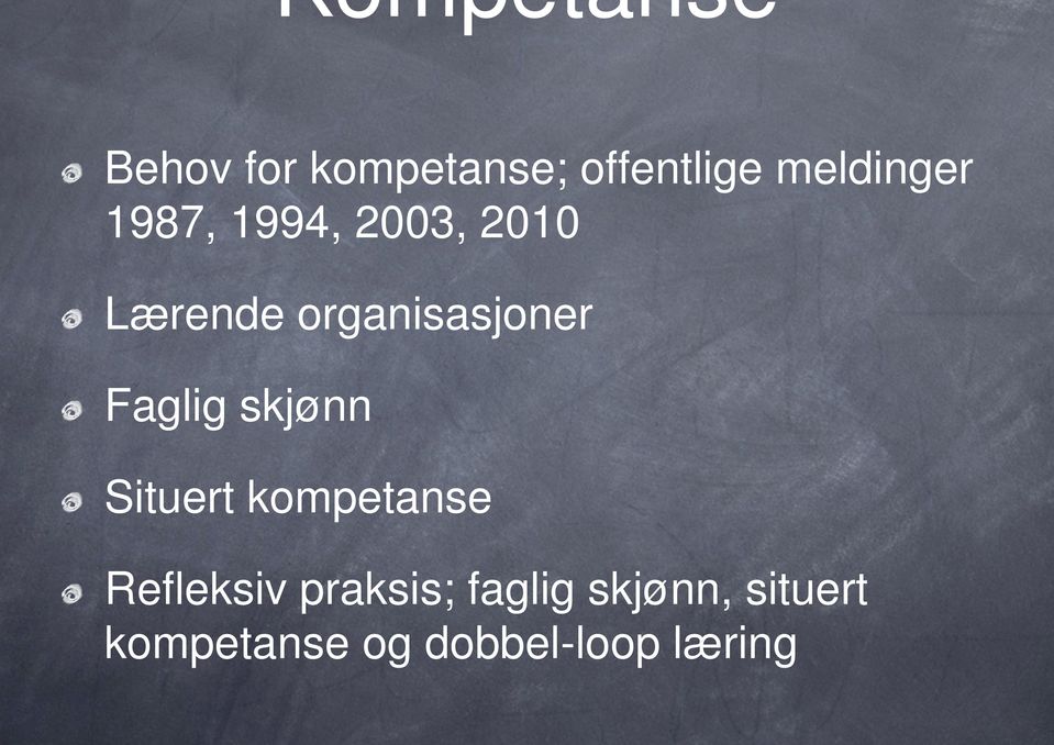 organisasjoner Faglig skjønn Situert kompetanse