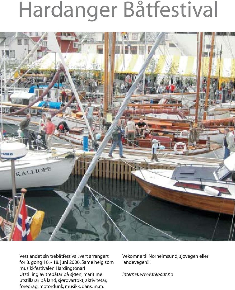 Utstilling av trebåtar på sjøen, maritime utstillarar på land, sjørøvartokt,