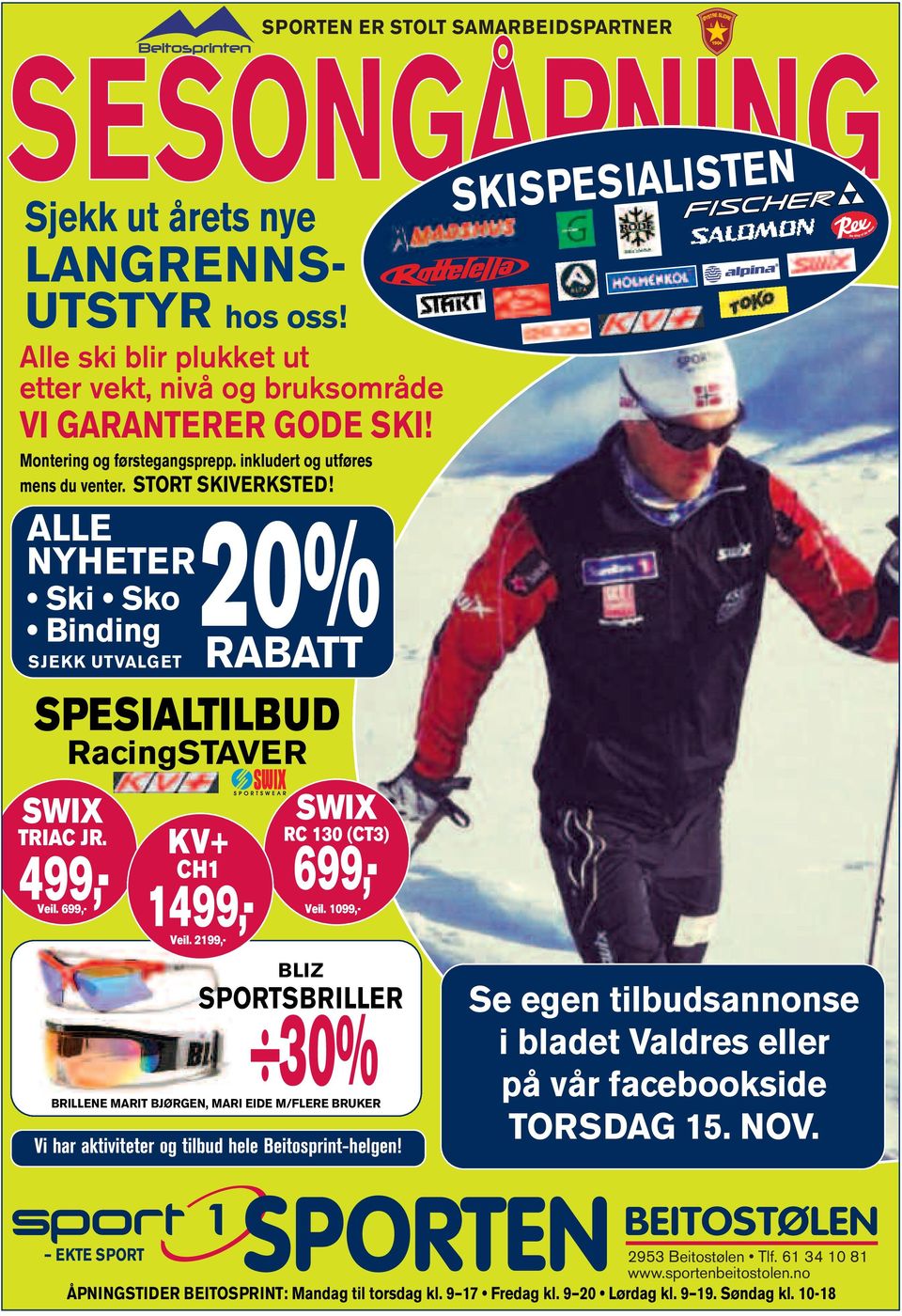 ALLE NYHETER Ski Sko Binding 20% RABATT SPESIALTILBUD RacingSTAVER SJEKK UTVALGET SWIX TRIAC JR. KV+ CH1 SWIX RC 130 (CT3) 1499,- Veil.