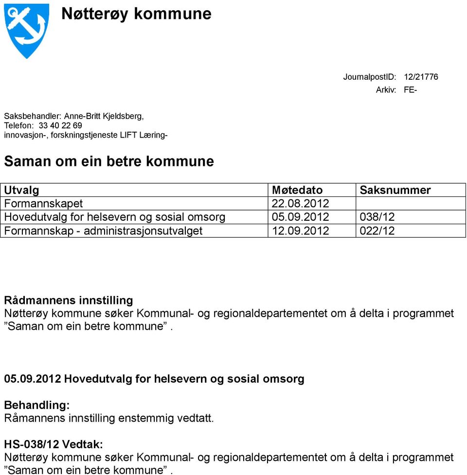 2012 038/12 Formannskap - administrasjonsutvalget 12.09.