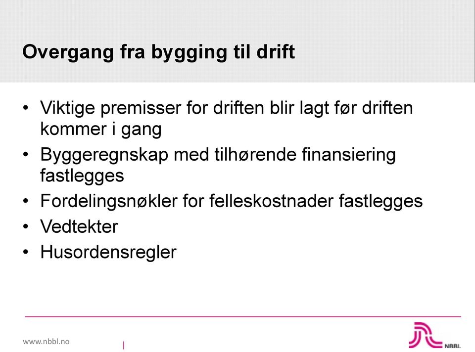 Byggeregnskap med tilhørende finansiering fastlegges