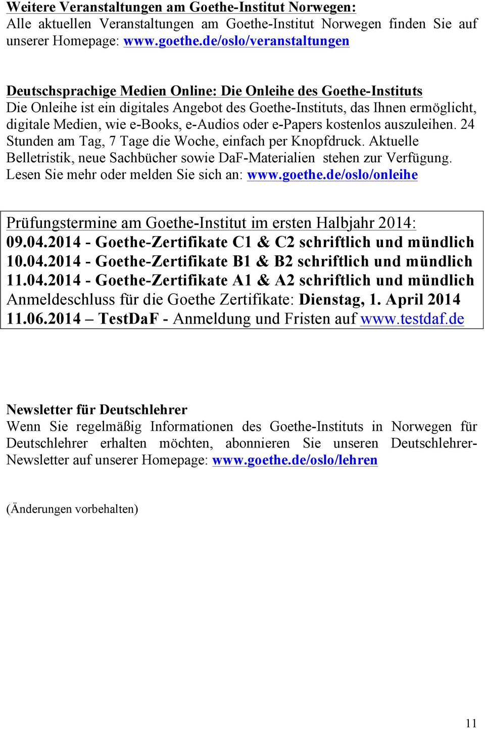 e-books, e-audios oder e-papers kostenlos auszuleihen. 24 Stunden am Tag, 7 Tage die Woche, einfach per Knopfdruck. Aktuelle Belletristik, neue Sachbücher sowie DaF-Materialien stehen zur Verfügung.