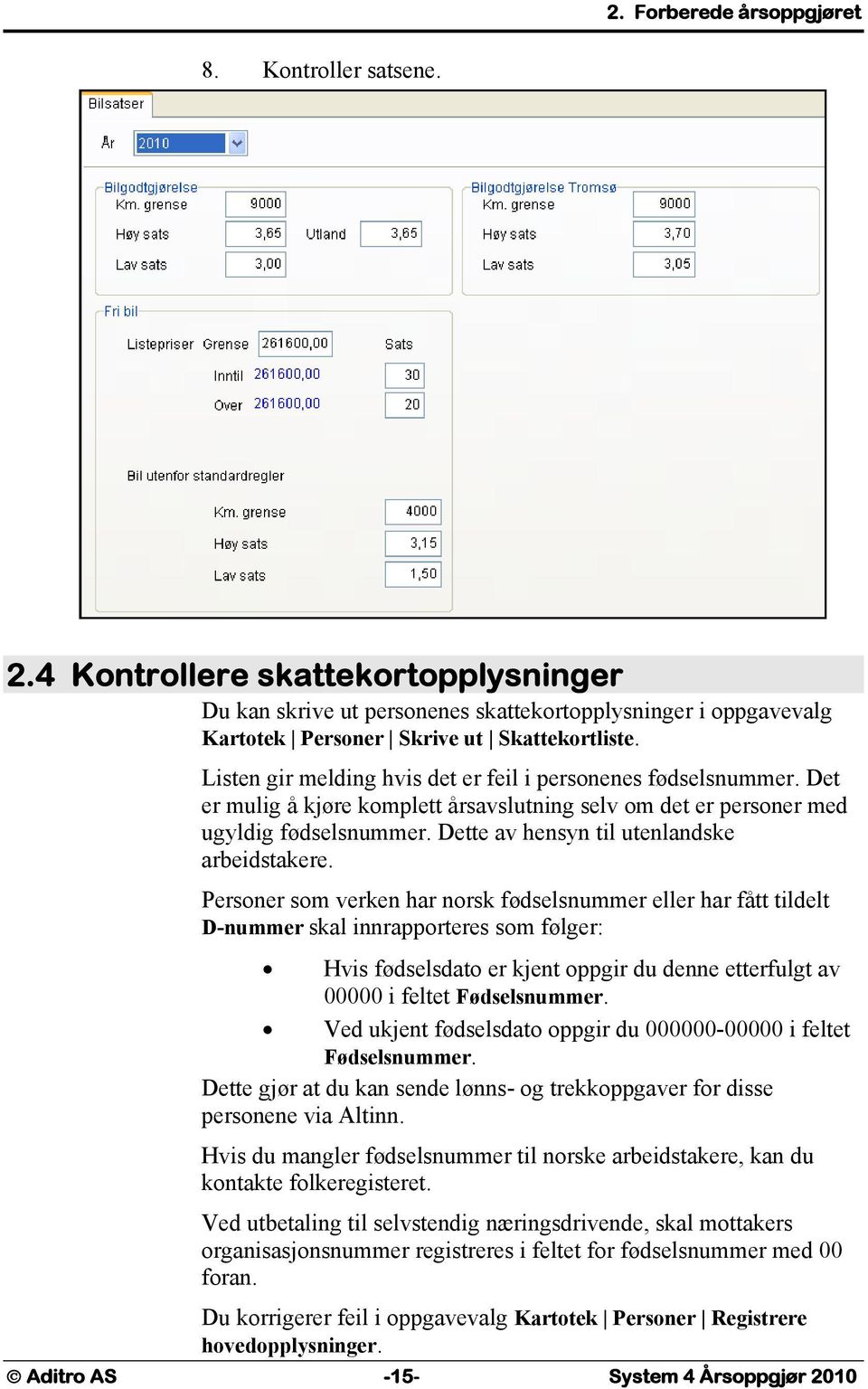 Dette av hensyn til utenlandske arbeidstakere.