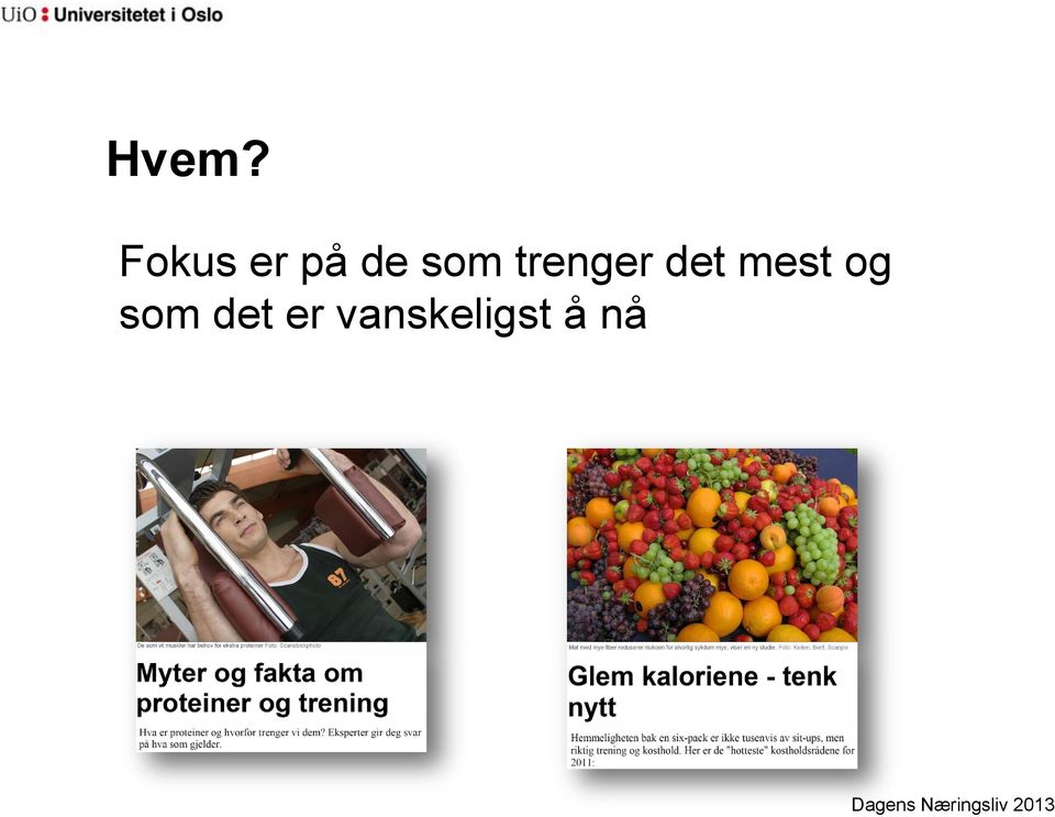 som det er vanskeligst