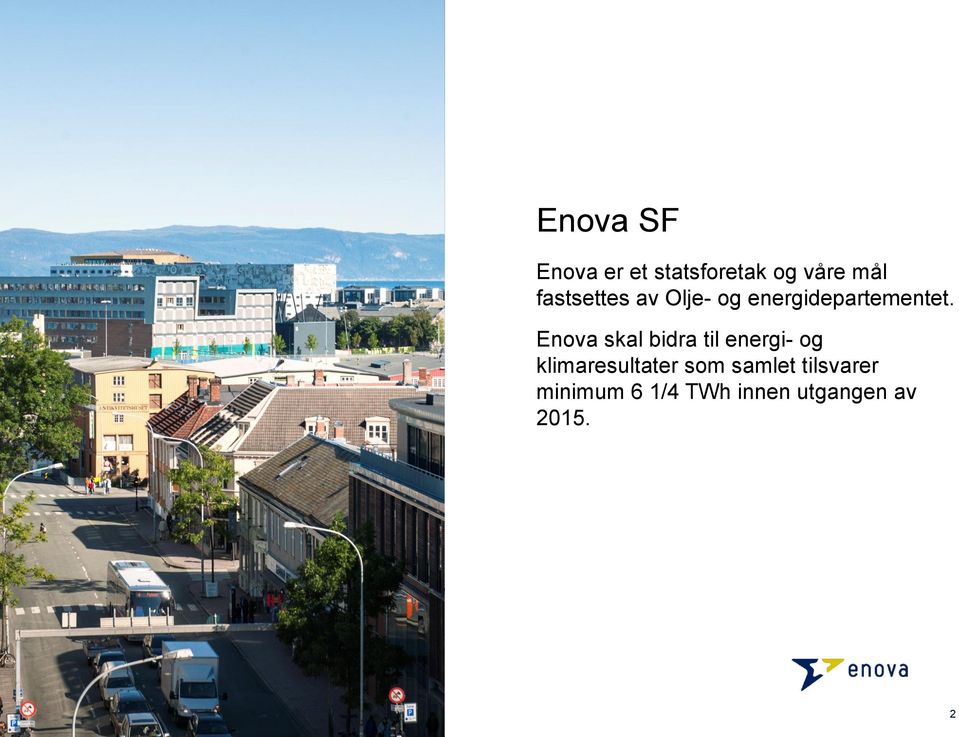 Enova skal bidra til energi- og klimaresultater