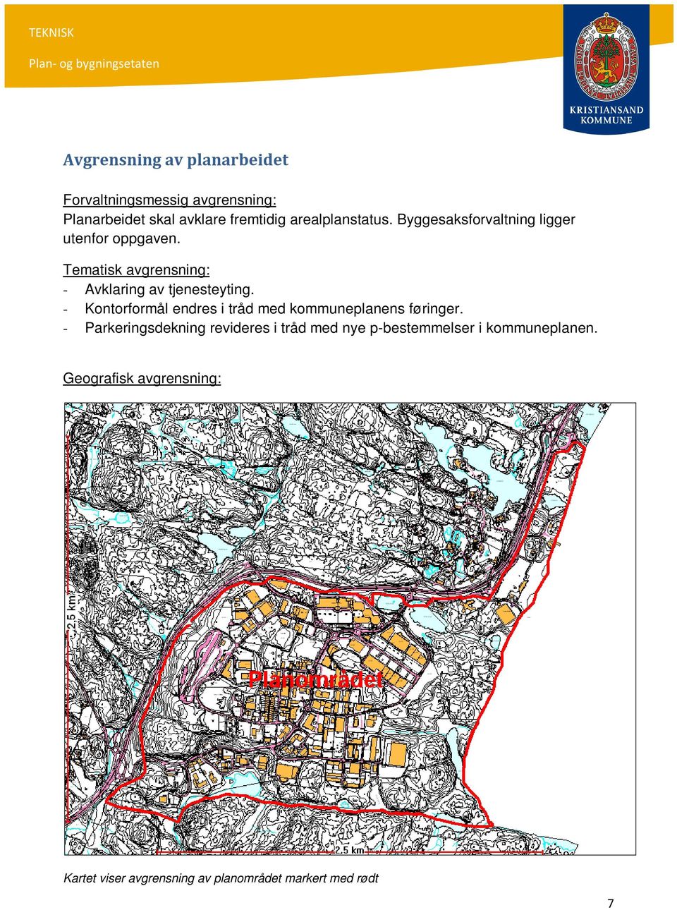 Tematisk avgrensning: - Avklaring av tjenesteyting.