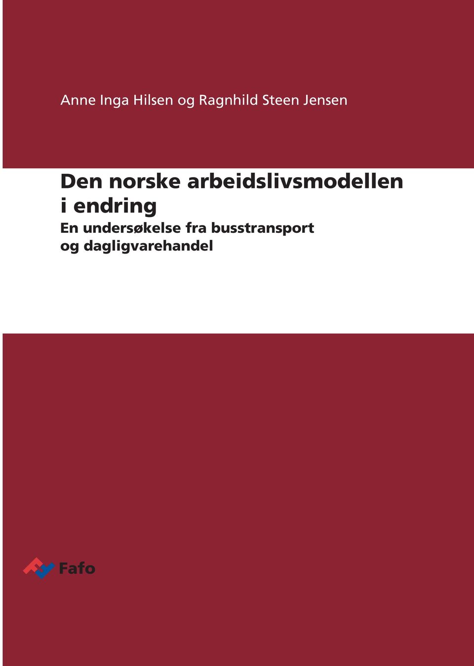 arbeidslivsmodellen i endring En