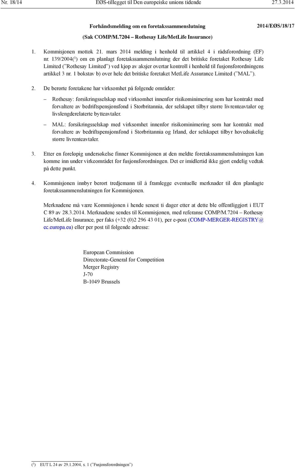 139/2004( 1 ) om en planlagt foretakssammenslutning der det britiske foretaket Rothesay Life Limited ( Rothesay Limited ) ved kjøp av aksjer overtar kontroll i henhold til fusjonsforordningens