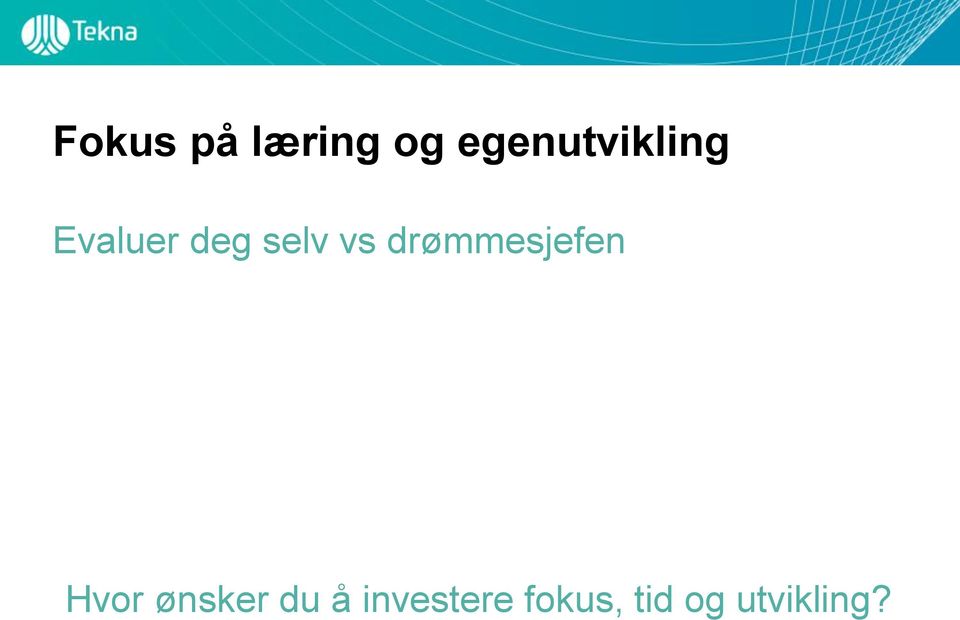 selv vs drømmesjefen Hvor