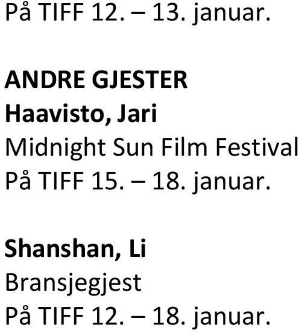 Midnight Sun Film Festival På