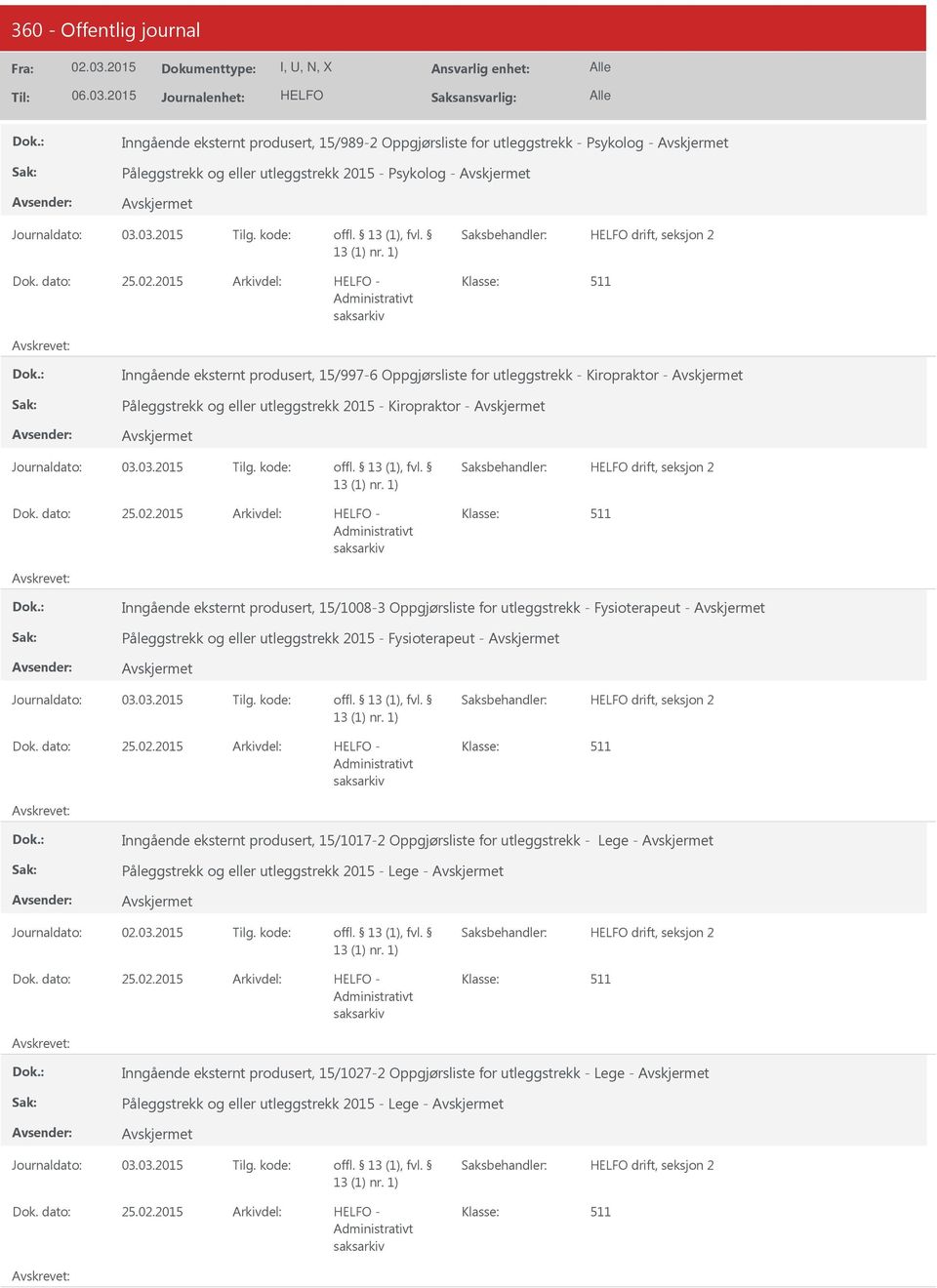 2015 Inngående eksternt produsert, 15/1008-3 Oppgjørsliste for utleggstrekk - Fysioterapeut - Påleggstrekk og eller utleggstrekk 2015 - Fysioterapeut - drift, seksjon 2 25.02.