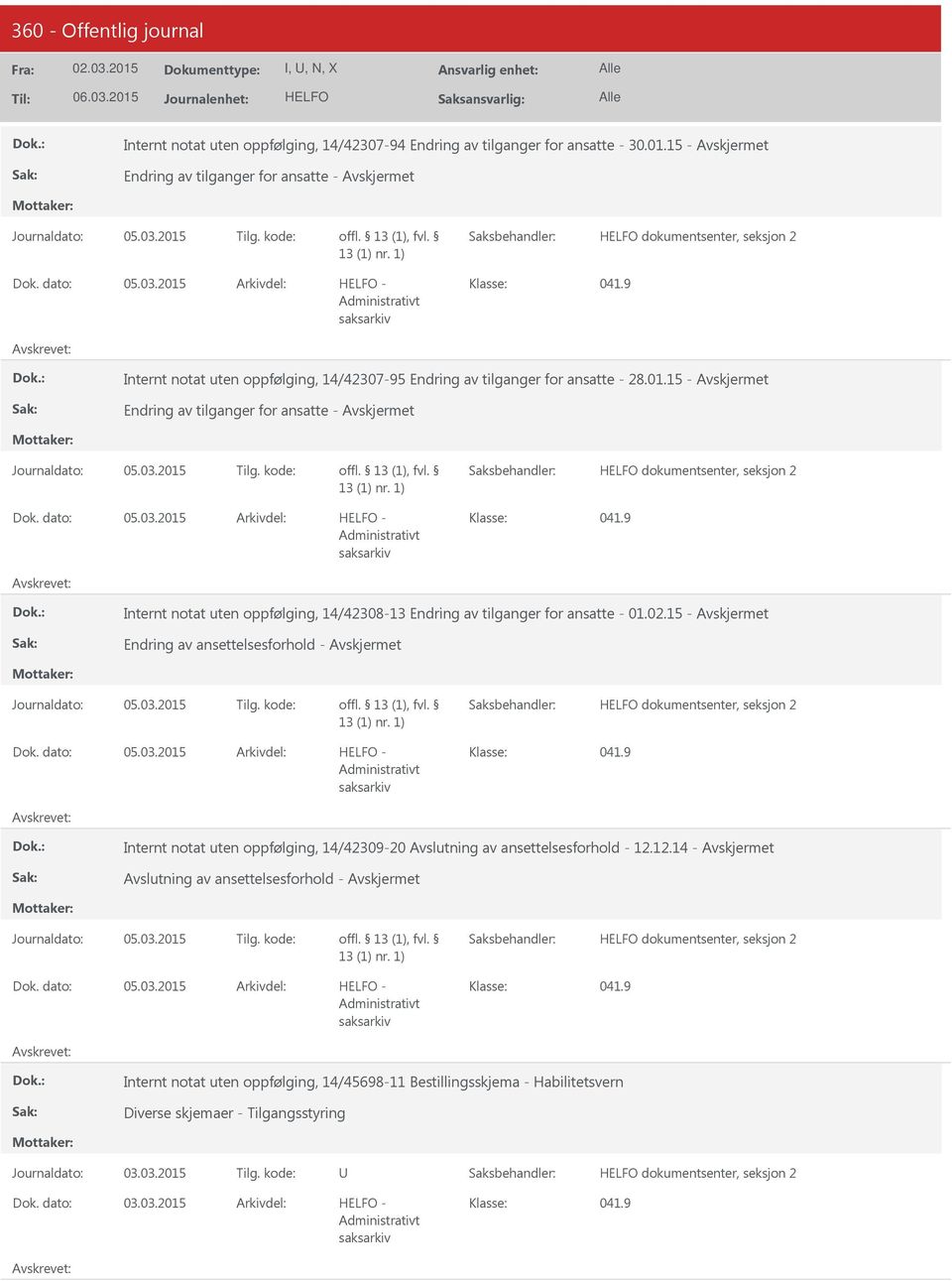 9 Internt notat uten oppfølging, 14/42308-13 Endring av tilganger for ansatte - 01.02.15 - Endring av ansettelsesforhold - dokumentsenter, seksjon 2 05.03.2015 041.