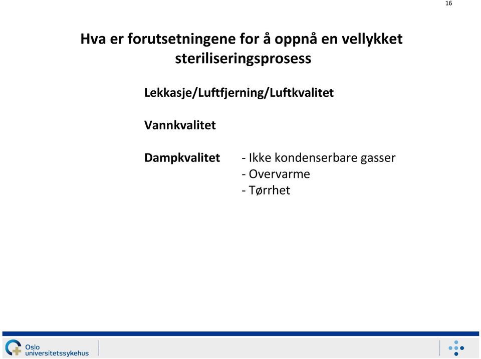 Lekkasje/Luftfjerning/Luftkvalitet