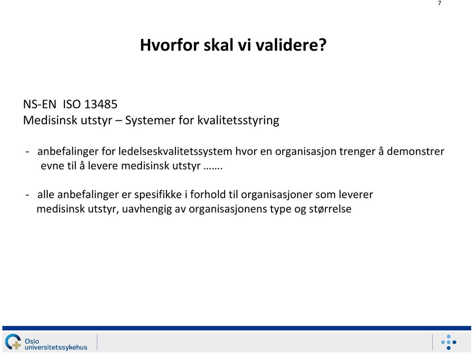 ledelseskvalitetssystem hvor en organisasjontrenger å demonstrer evne til å levere