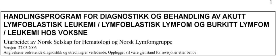 Selskap for Hematologi og Norsk Lymfomgruppe Versjon 27.03.