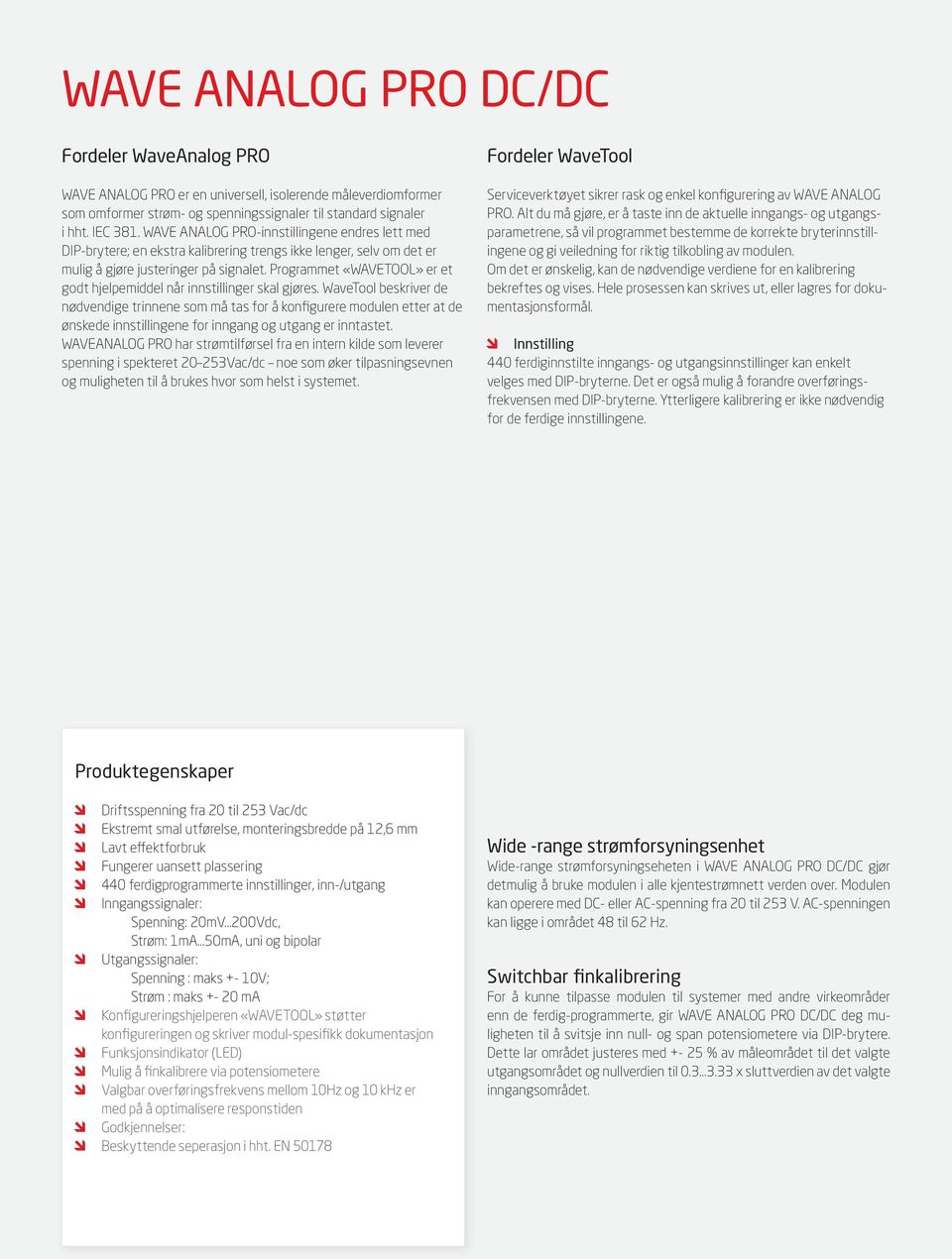 spenningssignaler til standard signaler i hht. IEC 381.