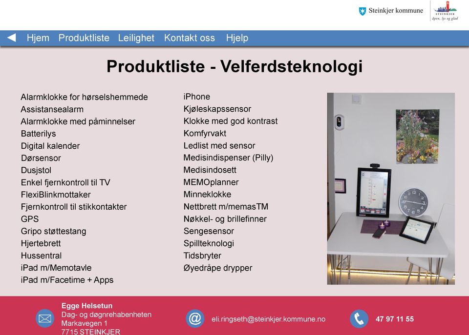 Hussentral ipad m/memotavle ipad m/facetime + Apps iphone Kjøleskapssensor Klokke med god kontrast Komfyrvakt Ledlist med sensor