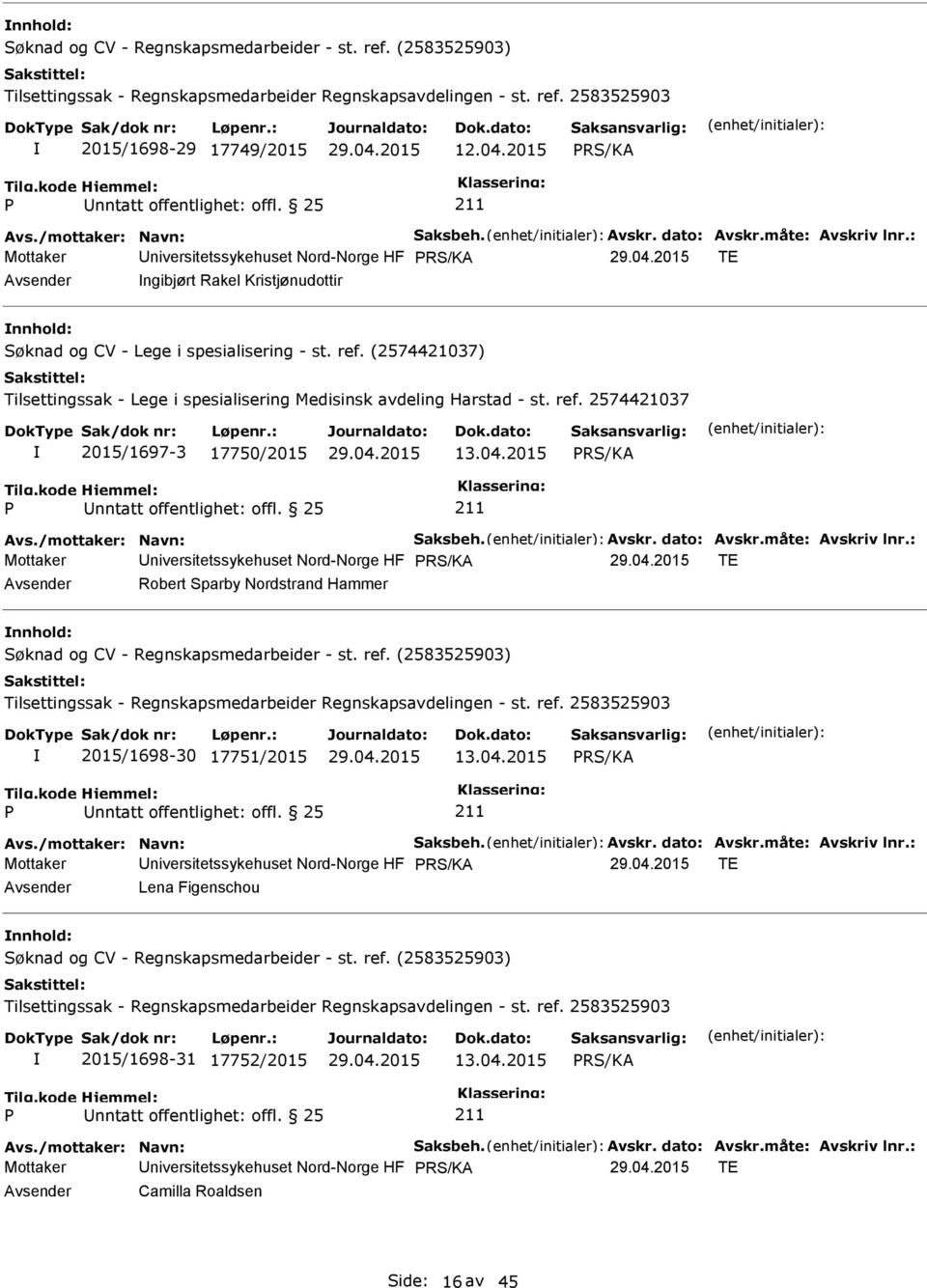 (2574421037) Tilsettingssak - Lege i spesialisering Medisinsk avdeling Harstad - st. ref. 2574421037 2015/1697-3 17750/2015 13.04.