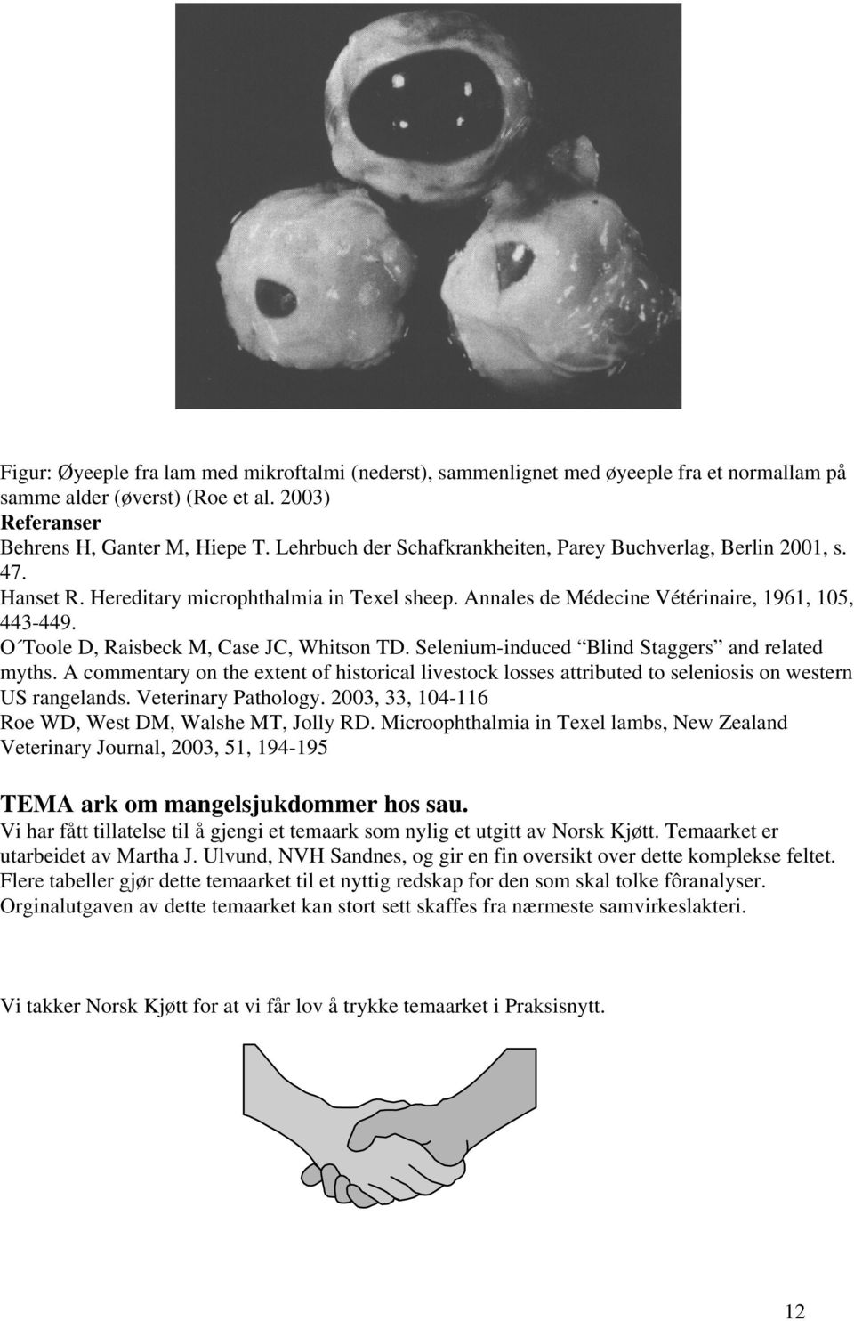 O Toole D, Raisbeck M, Case JC, Whitson TD. Selenium-induced Blind Staggers and related myths.