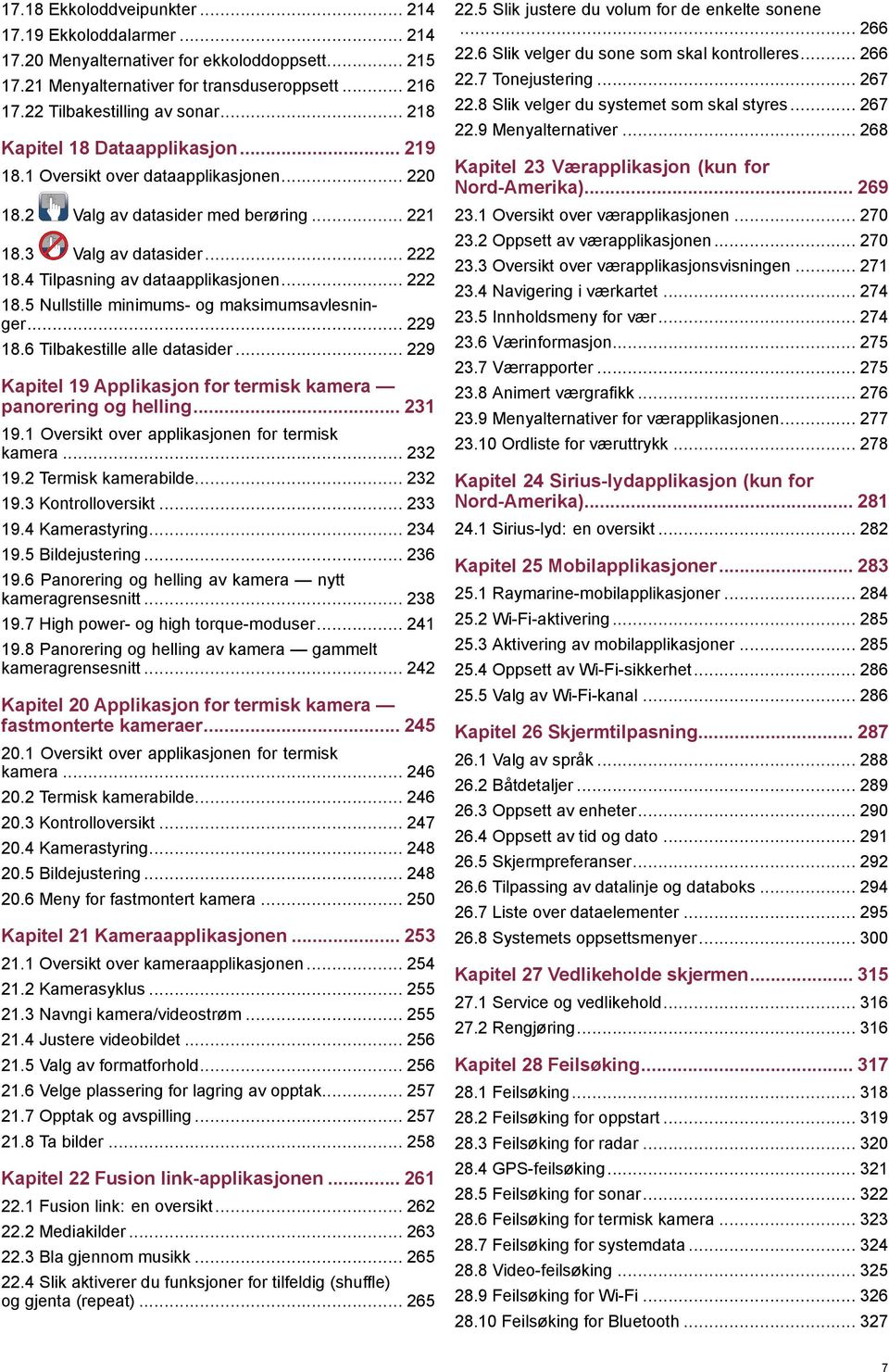 .. 222 18.5 Nullstille minimums- og maksimumsavlesninger... 229 18.6 Tilbakestille alle datasider... 229 Kapitel 19 Applikasjon for termisk kamera panorering og helling... 231 19.