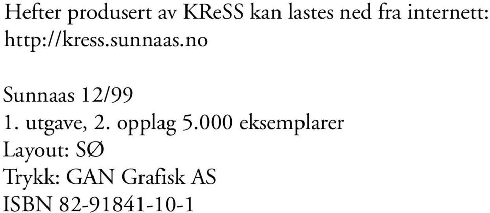 no Sunnaas 12/99 1. utgave, 2. opplag 5.