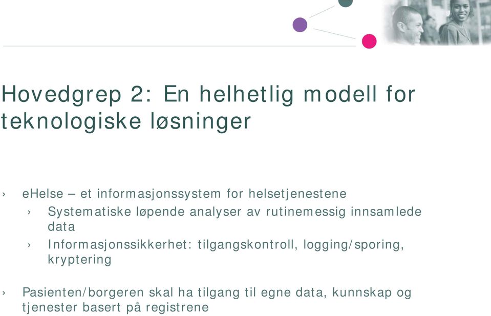 rutinemessig innsamlede data Informasjonssikkerhet: tilgangskontroll,