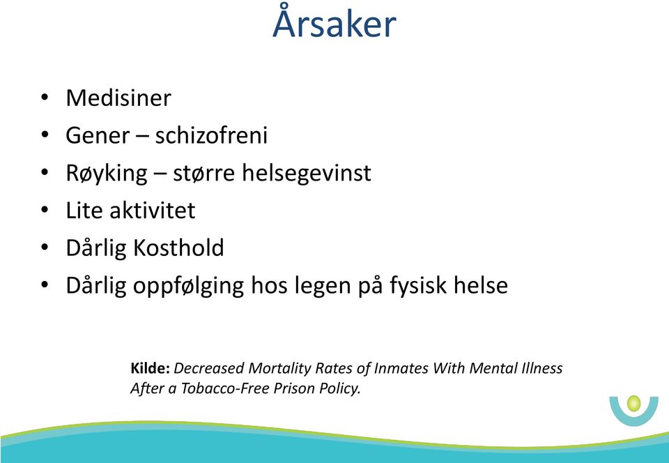 oppfølging hos legen på fysisk helse Kilde: Decreased