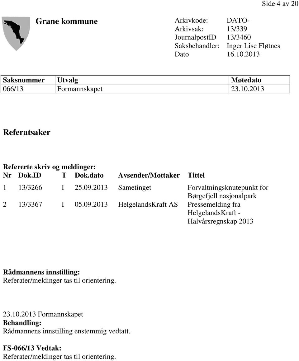 dato Avsender/Mottaker Tittel 1 13/3266 I 25.09.