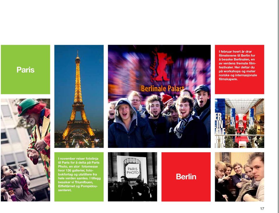 I november reiser fotolinja til Paris for å delta på Paris Photo, en stor fotomesse hvor 136 gallerier,