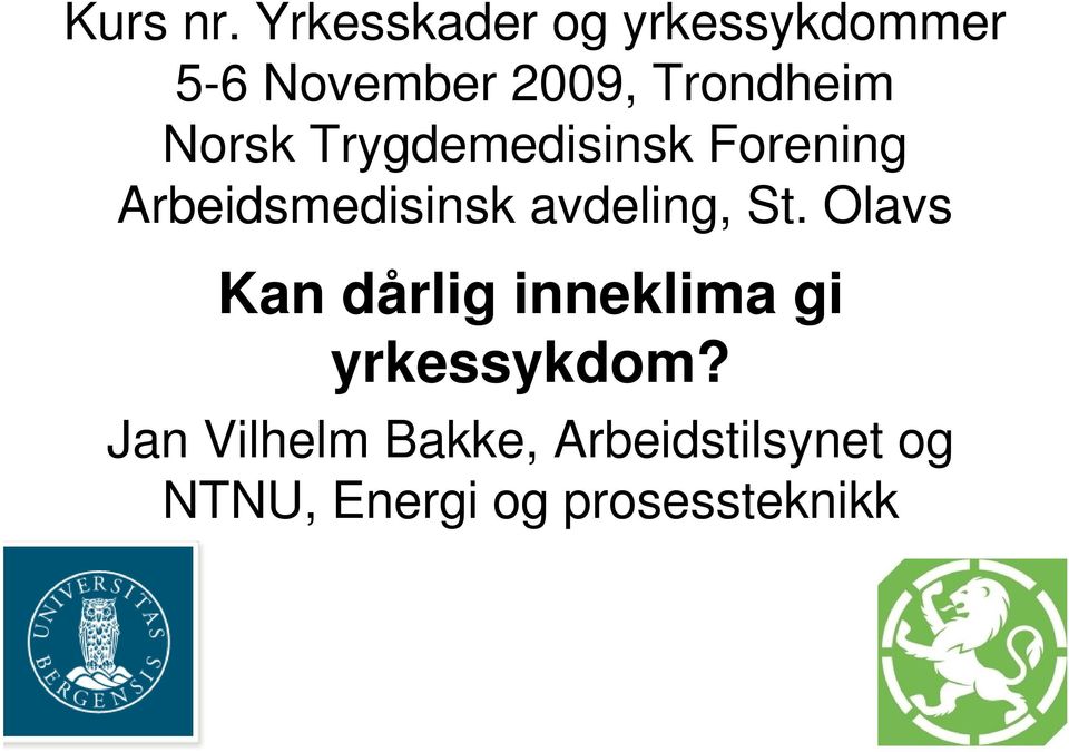 Norsk Trygdemedisinsk Forening Arbeidsmedisinsk avdeling, St.