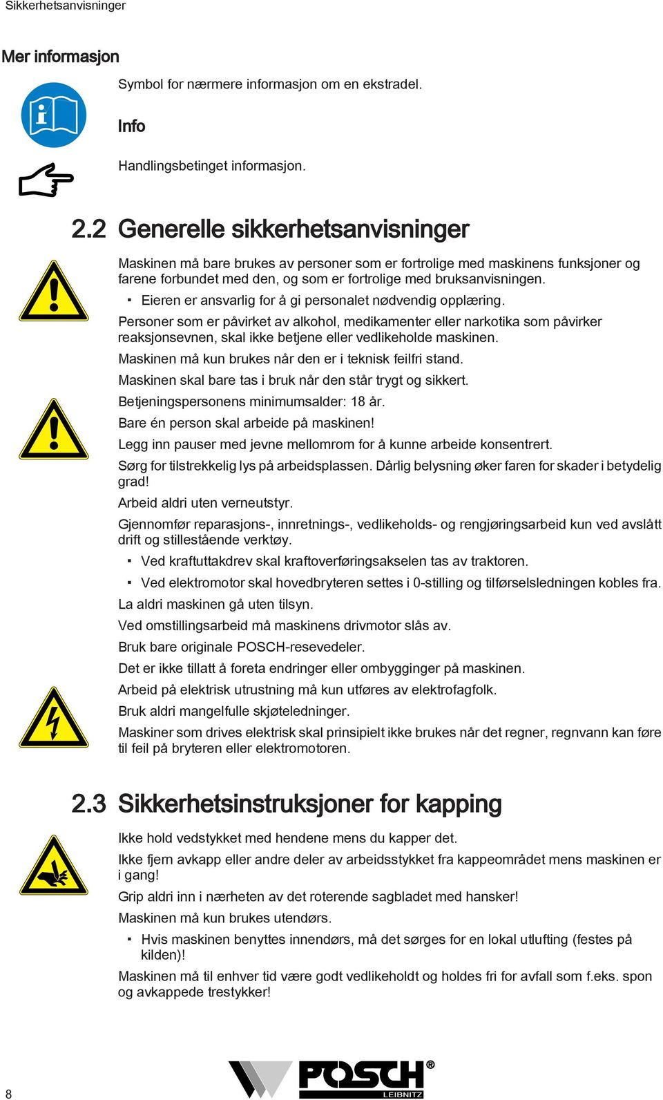 Eieren er ansvarlig for å gi personalet nødvendig opplæring.