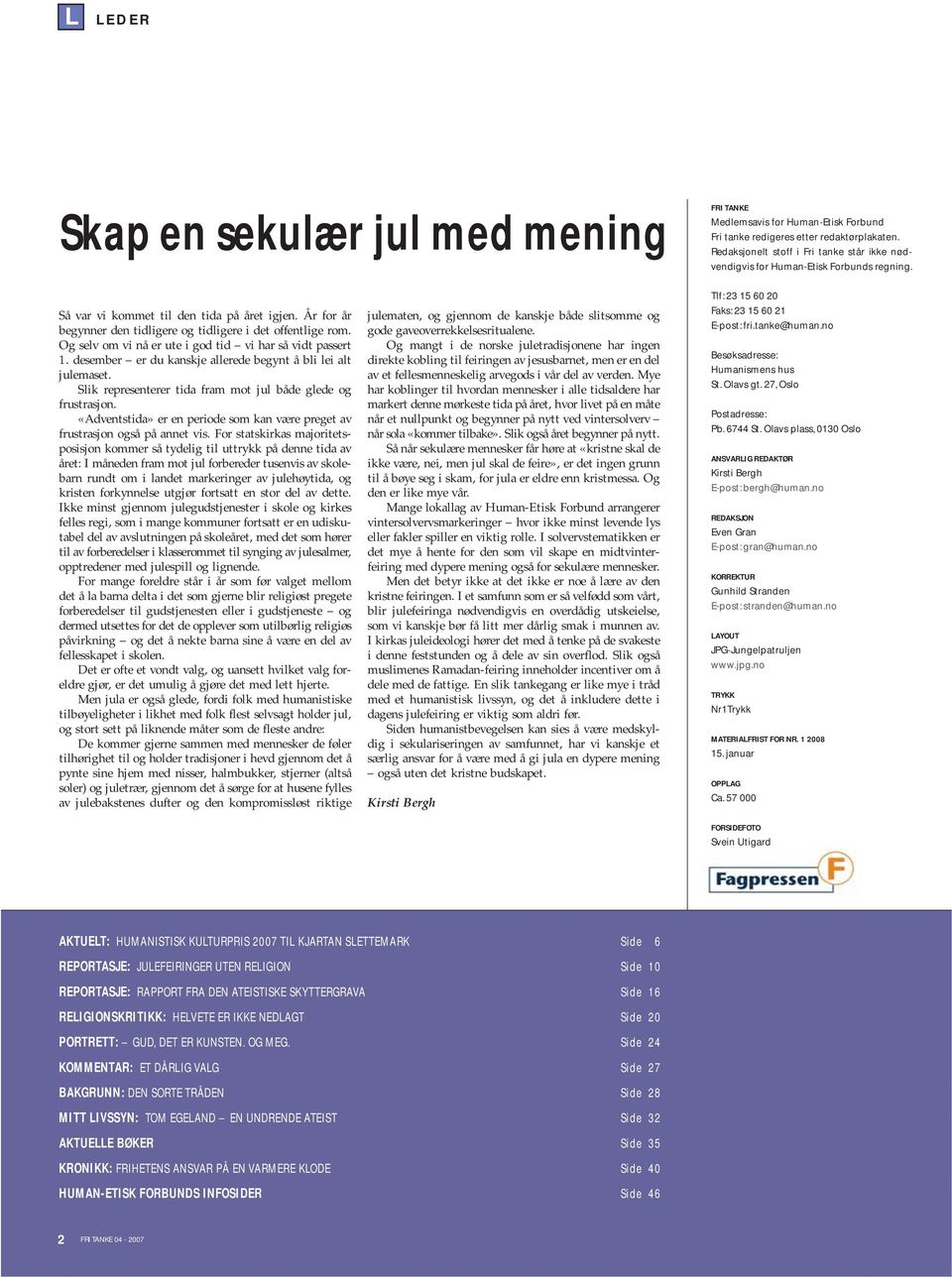 Og selv om vi nå er ute i god tid vi har så vidt passert 1. desember er du kanskje allerede begynt å bli lei alt julemaset. Slik representerer tida fram mot jul både glede og frustrasjon.