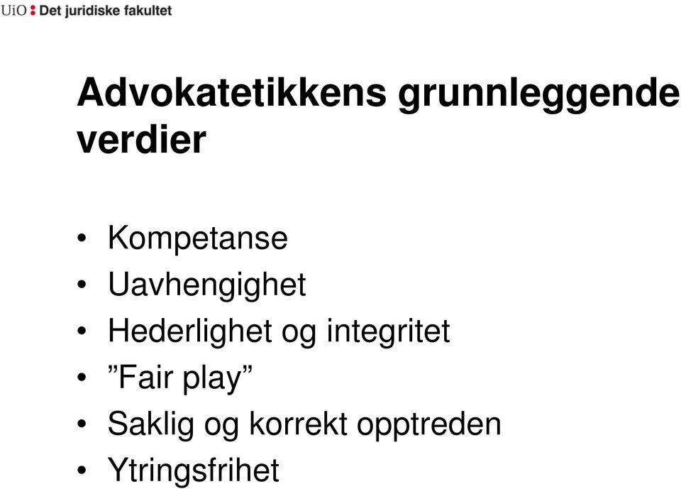 Hederlighet og integritet Fair