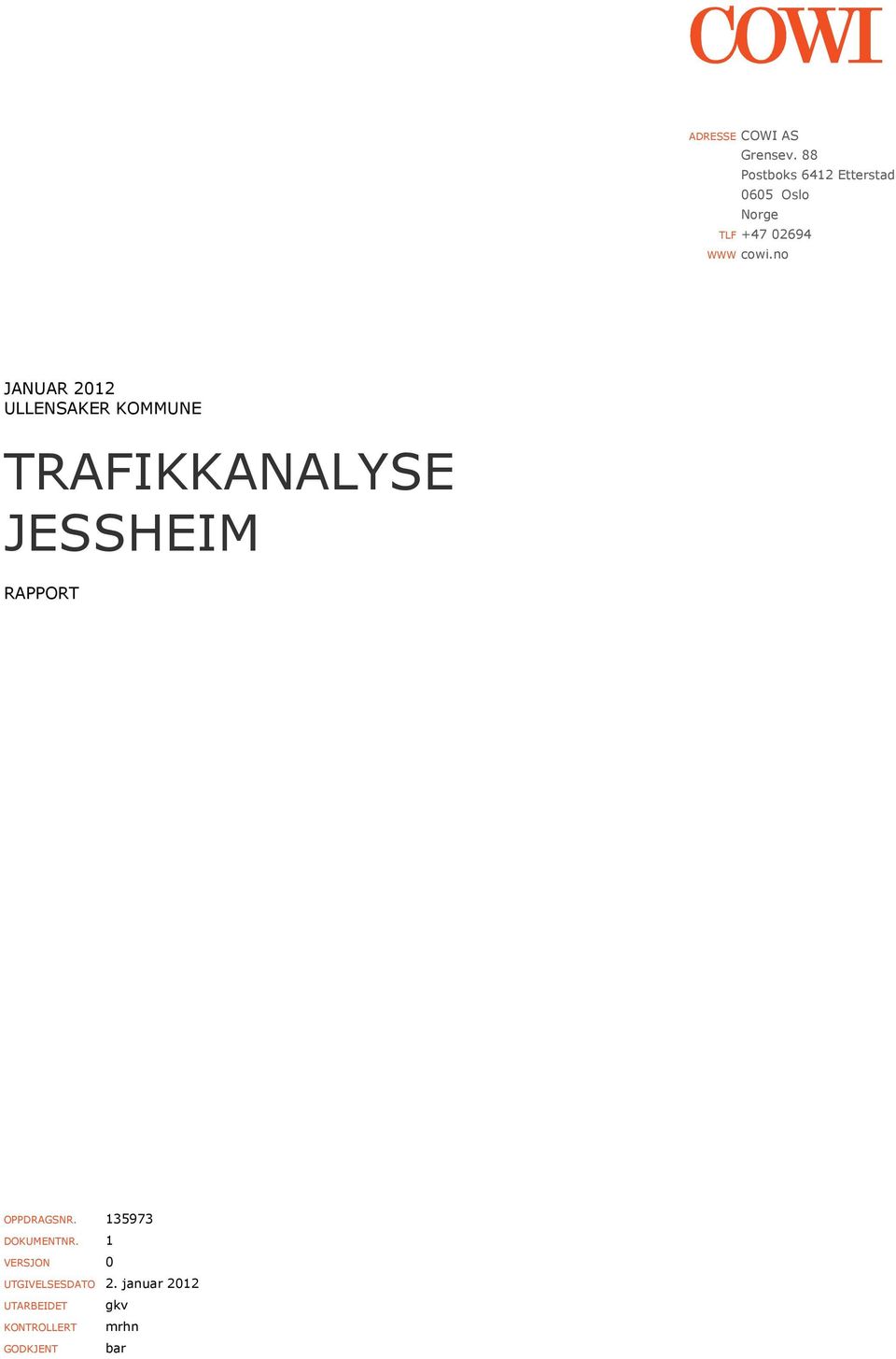 no JANUAR 2012 ULLENSAKER KOMMUNE TRAFIKKANALYSE JESSHEIM RAPPORT