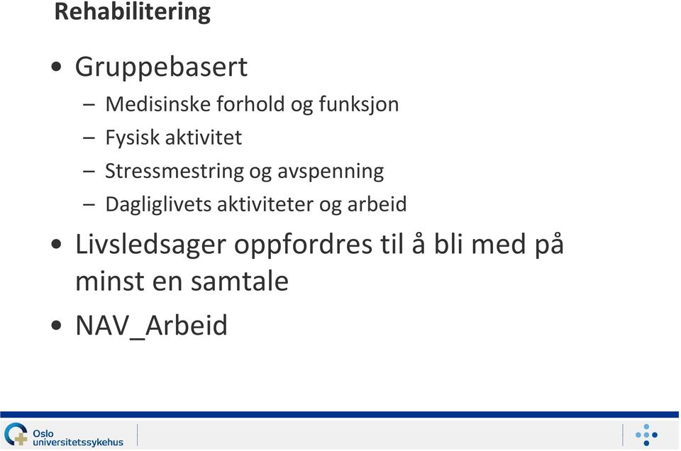 avspenning Dagliglivets aktiviteter og arbeid