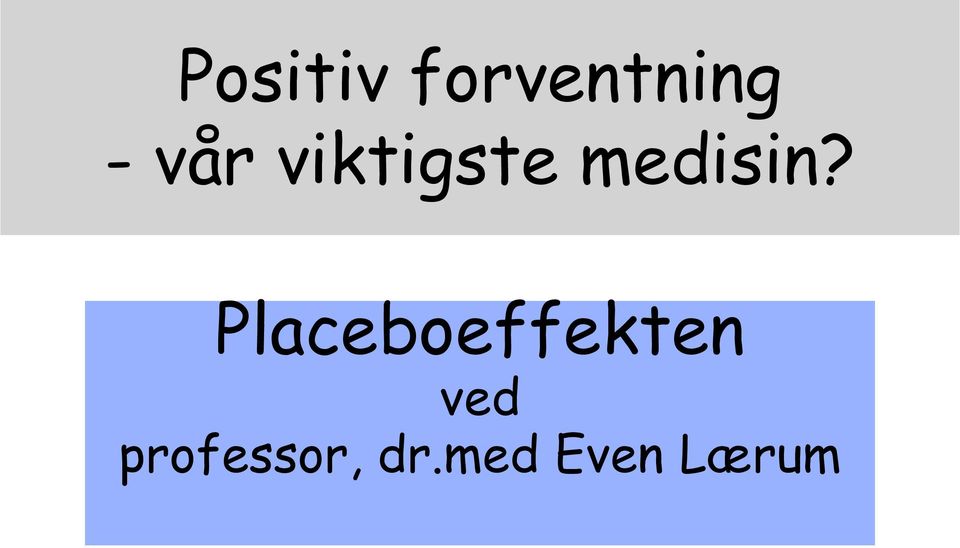 Placeboeffekten ved