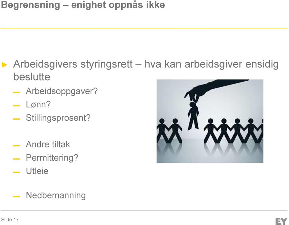 beslutte Arbeidsoppgaver? Lønn? Stillingsprosent?