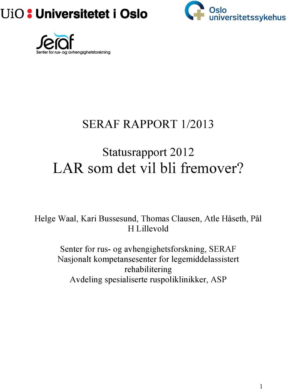 Senter for rus- og avhengighetsforskning, SERAF Nasjonalt kompetansesenter