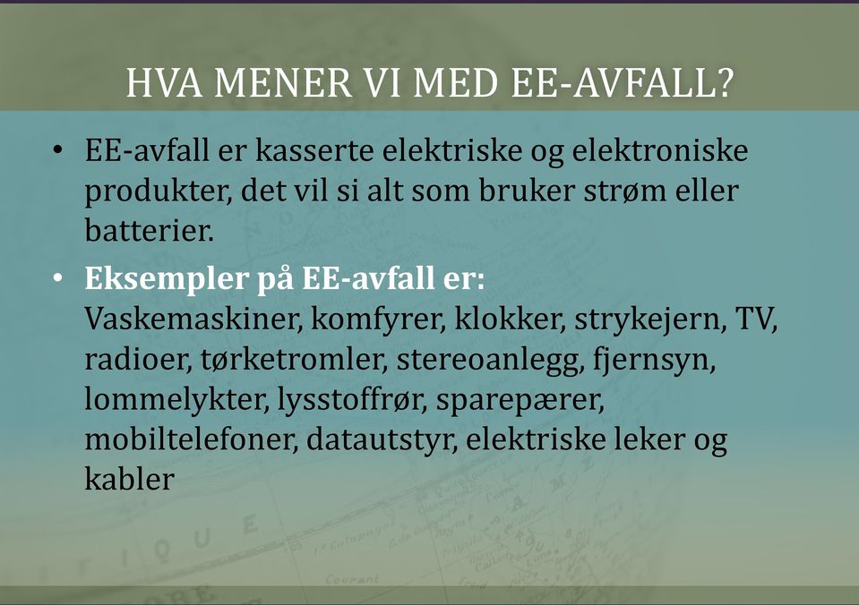 strøm eller batterier.