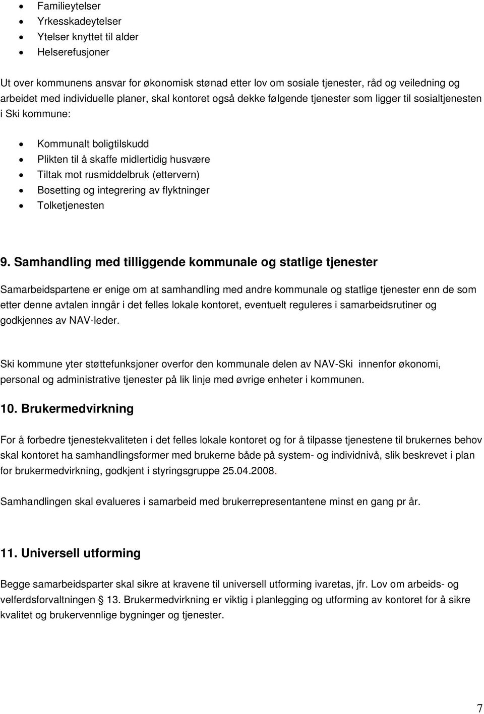 Bosetting og integrering av flyktninger Tolketjenesten 9.