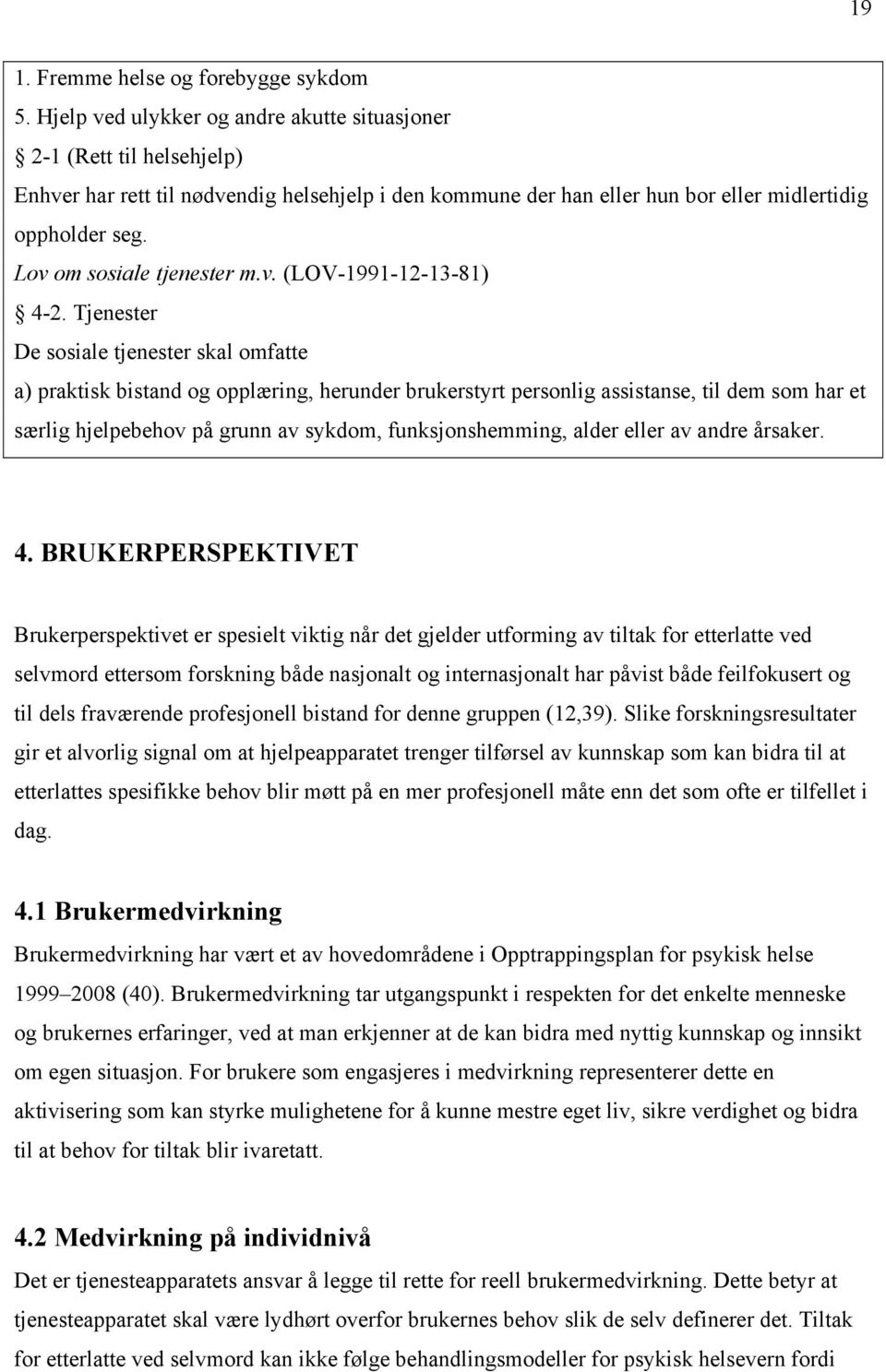 Lov om sosiale tjenester m.v. (LOV-1991-12-13-81) 4-2.