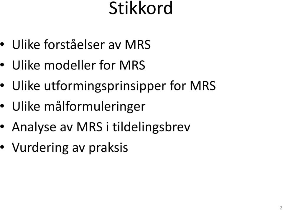 utformingsprinsipper for MRS Ulike