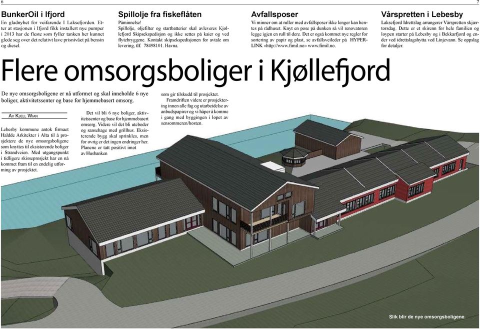 Spillolje fra fiskeflåten Påminnelse! Spillolje, oljefilter og startbatterier skal avleveres Kjøllefjord Skipsekspedisjon og ikke settes på kaier og ved flytebryggene.