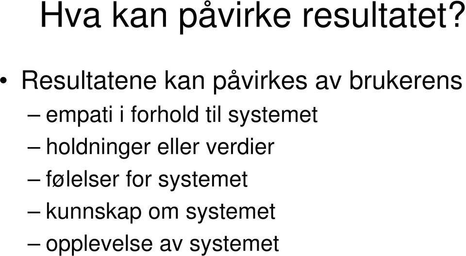 forhold til systemet holdninger eller verdier